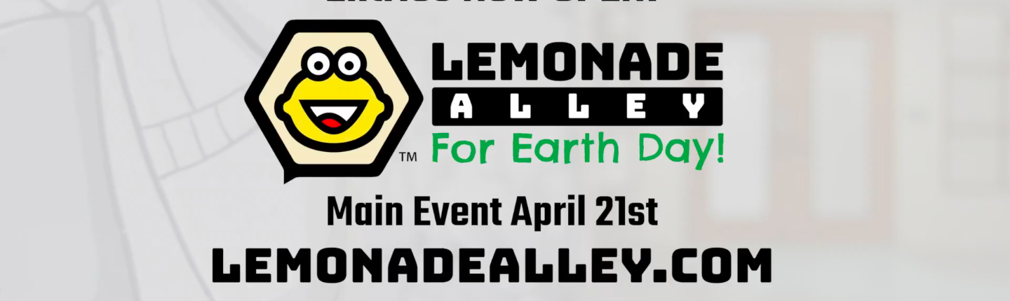 Lemonade Alley for Earth Day 2018!